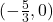 (-\frac{5}{3}, 0)