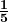 \mathbf{\frac{1}{5}}