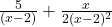 \frac{5}{(x-2)} + \frac{x}{2(x-2)^2}
