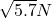 \sqrt{5.7}N