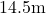 14.5\text{m}
