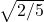 \sqrt{2/5}