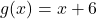 g(x) = x + 6