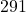 291