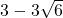 3 - 3\sqrt{6}
