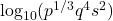 \log_{10}(p^{1/3}q^4s^2)