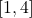 [1, 4]