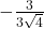 -\frac{3}{3\sqrt{4}}
