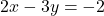 2x-3y=-2