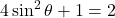 4\sin^2\theta + 1 = 2