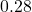 0.28