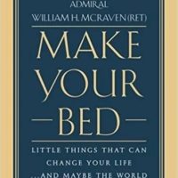 PDF Download: Make Your Bed: Little Things That Can Change Your Life…And Maybe the World, by William H. McRaven
