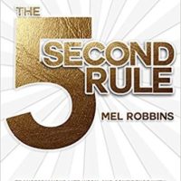 PDF Download: The 5 Second Rule: Transform your Life, Work, and Confidence with Everyday Courage, by Mel Robbins