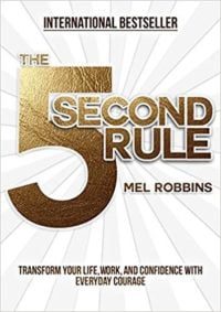 PDF Download: The 5 Second Rule: Transform your Life, Work, and Confidence with Everyday Courage, by Mel Robbins