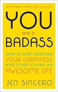 PDF Download: You Are a Badass: How to Stop Doubting Your Greatness and Start Living an Awesome Life, by Jen Sincero