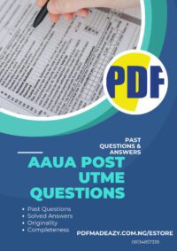 AAUA Post-UTME Past Questions and Answers: [PDF & DOCs Format]