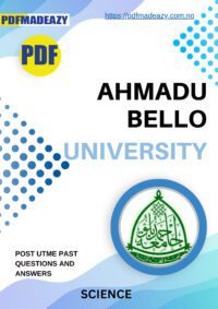 ABU POST UTME PAST QUESTIONS AND ANSWERS