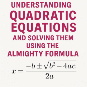 almighty formula quadratic equation