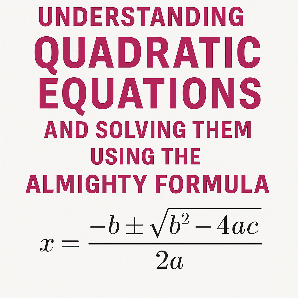 almighty formula quadratic equation