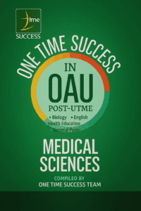One Time Success OAU Post UTME Past Questions and Answers - Medical Sciences